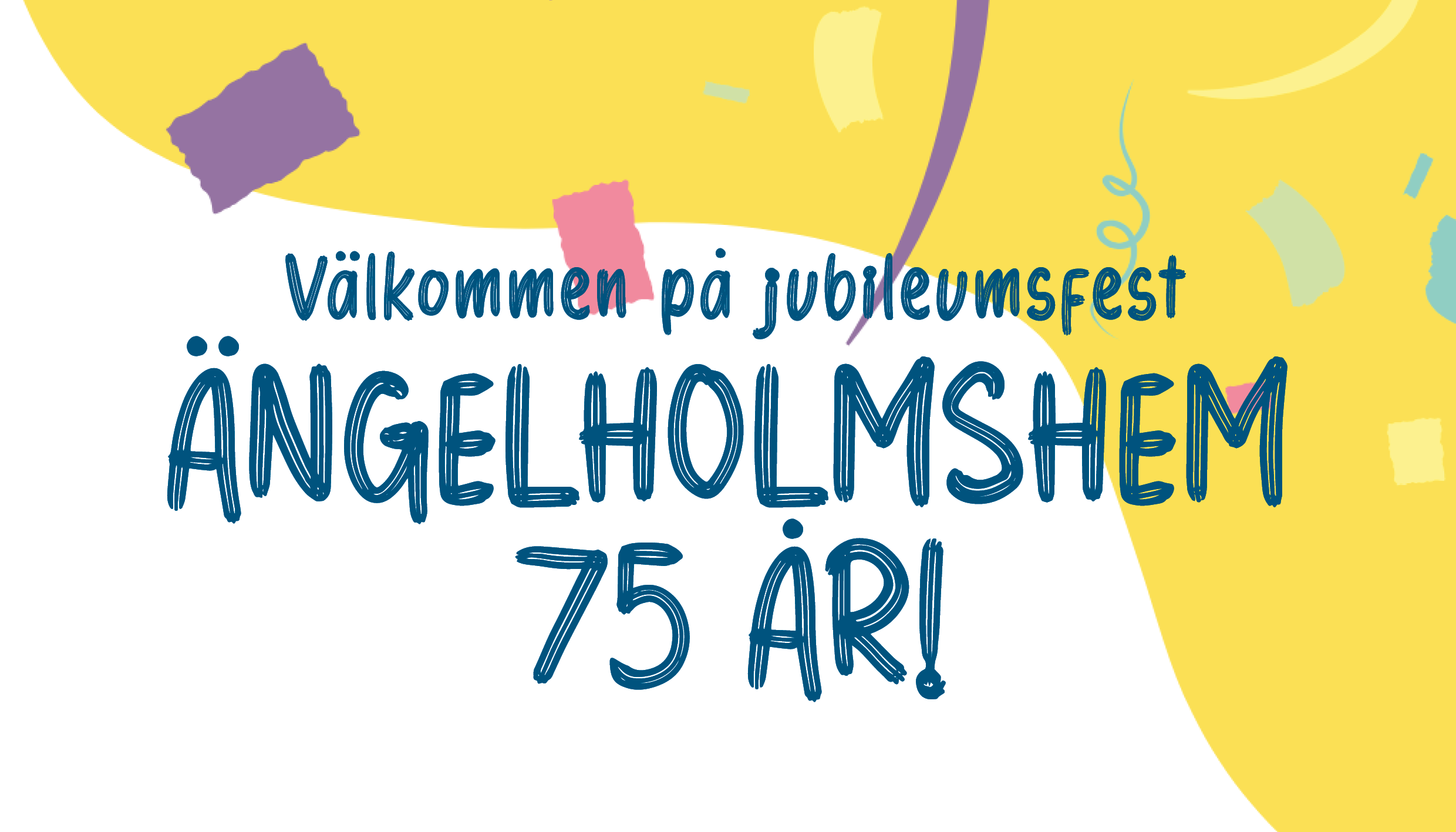 Välkommen på jubileumsfest Ängelholmshem 75 år